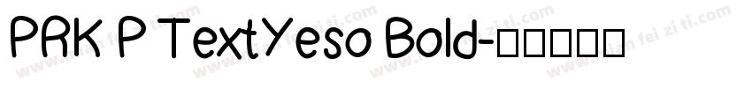 PRK P TextYeso Bold字体转换